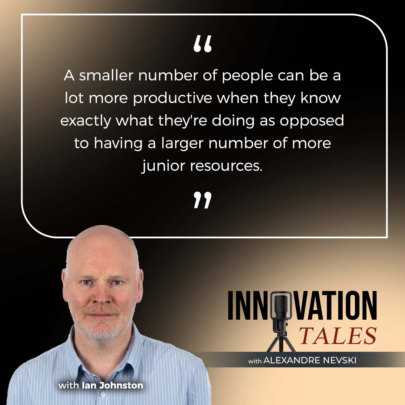 Innovation Tales | Ian Johnston | Iterative Approaches